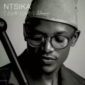 I Write What I Dream BY Ntsika